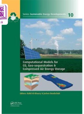 海外直订Computational Models for Co2 Geo-Sequestration & Compressed Air Energy Storage 二氧化碳地球隔离与压缩空气能