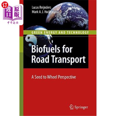 海外直订Biofuels for Road Transport: A Seed to Wheel Perspective 道路运输用生物燃料：从种子到车轮的视角