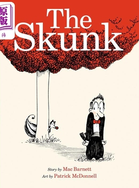 现货 Patrick McDonnel The skunk 臭鼬 英文原版儿童精品绘本 动物故事 7到12岁 Mac Barnett【中商原版】