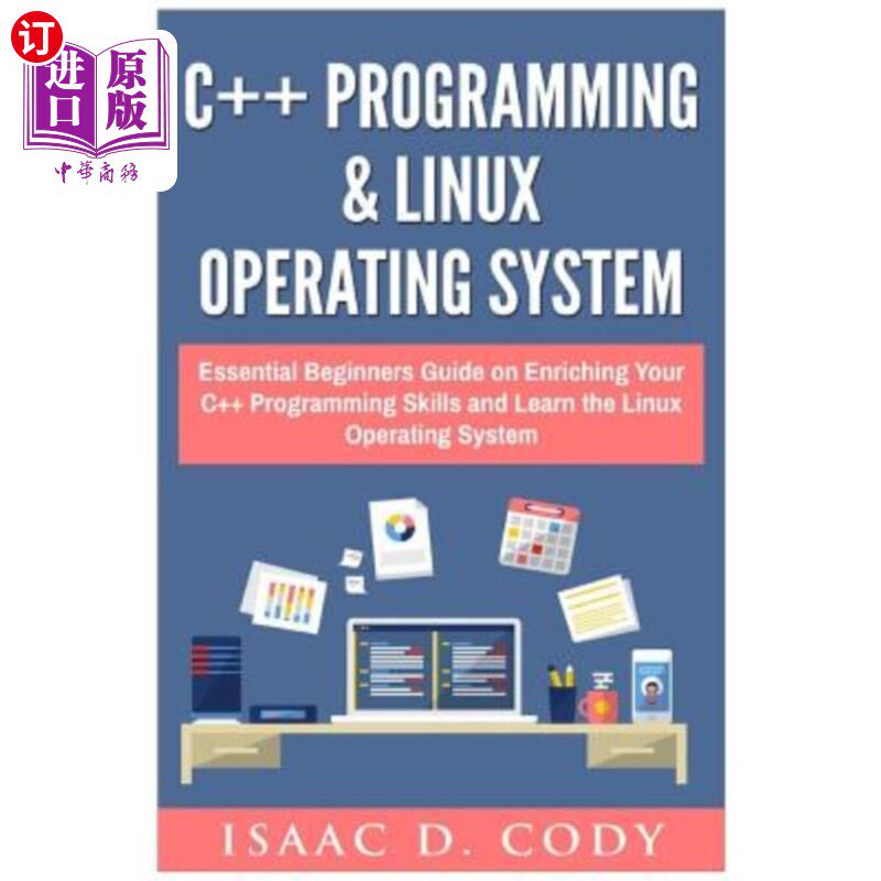 海外直订C++ and Linux Operating System 2 Bundle Manuscript Essential Beginners Guide on  c++和Linux操