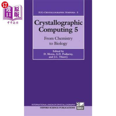 海外直订Crystallographic Computing 5: From Chemistry to ... 晶体计算5:从化学到生物学
