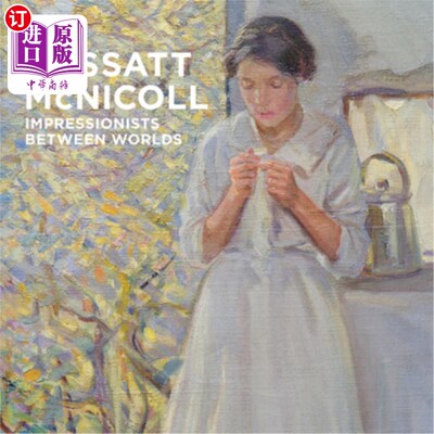 海外直订Cassatt - McNicoll: Impressionists Between Worlds 卡萨特-麦克尼科尔：世界之间的印象派