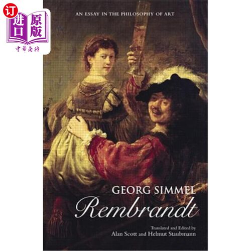 海外直订Georg Simmel: Rembrandt: An Essay in the Philosophy of Art 乔治·齐美尔:《伦勃朗:艺术哲学随笔》