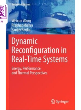 海外直订Dynamic Reconfiguration in Real-Time Systems: Energy, Performance, and Thermal P 实时系统中的动态重构:能量