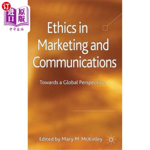 海外直订Ethics in Marketing and Communications: Towards a Global Perspective 营销和传播中的伦理：走向全球视角