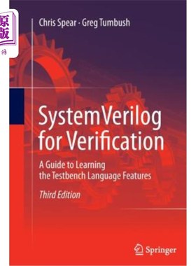 海外直订Systemverilog for Verification: A Guide to Learning the Testbench Language Featu 用于验证的Syste