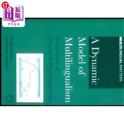 海外直订A Dynamic Model of Multilingualism: Perspectives on Change in Psycholinguistics 多语的动态模型：心理语言学