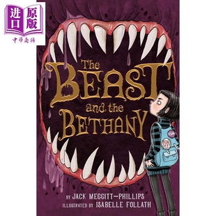 预售 怪兽与贝萨妮系列第1册 怪兽与贝萨妮 英文原版美版精装 The Beast and the Bethany Jack Meggitt Phillips