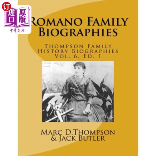 海外直订Narrative Biographies of the Romano Family Genealogy: Including O'Connor, McCabe 罗马诺家族谱系叙述性传记: