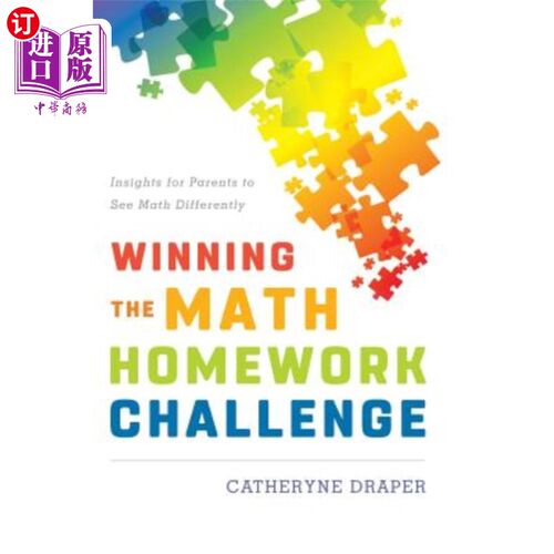 海外直订Winning the Math Homework Challenge: Insights for Parents to See Math Differentl 赢得数学家庭作业挑战：家长