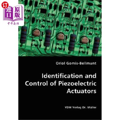 海外直订Identification and Control of Piezoelectric Actuators 压电驱动器的识别与控制