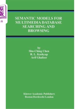 海外直订Semantic Models for Multimedia Database Searching and Browsing 多媒体数据库检索与浏览的语义模型