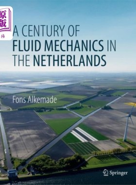海外直订Century of Fluid Mechanics in The Netherlands 荷兰流体力学世纪