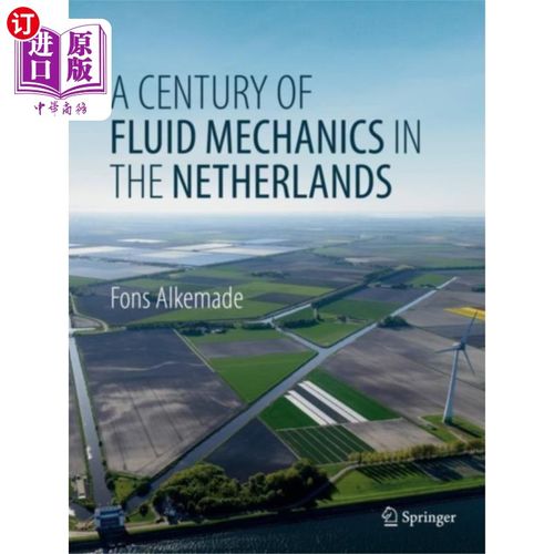 海外直订Century of Fluid Mechanics in The Netherlands 荷兰流体力学世纪