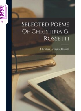 海外直订Selected Poems Of Christina G. Rossetti 克里斯蒂娜·g·罗塞蒂诗歌选集