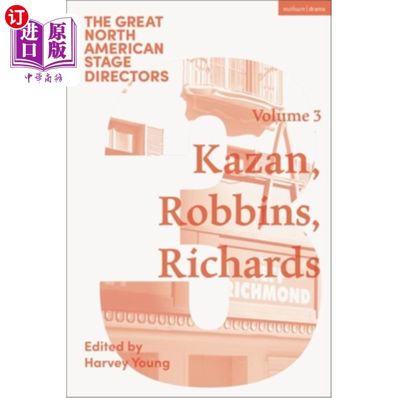 海外直订Great North American Stage Directors Volume 3: Elia Kazan, Jerome Robbins, Lloyd