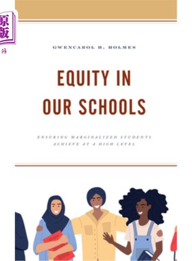 海外直订Equity in Our Schools: Ensuring Marginalized Students Achieve at a High Level 我们学校的公平:确保被边缘化的