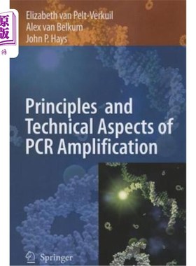 海外直订Principles and Technical Aspects of PCR Amplification PCR扩增原理与技术