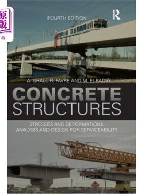 海外直订Concrete Structures: Stresses and Deformations: Analysis and Design for Sustaina 混凝土结构：应力和变形：可