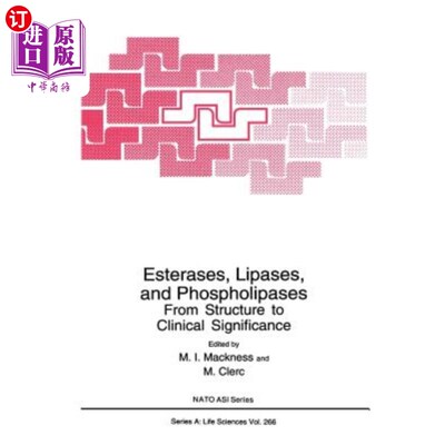 海外直订医药图书Esterases, Lipases, and Phospholipases: From Structure to Clinical Significance 酯酶、脂肪酶和磷脂