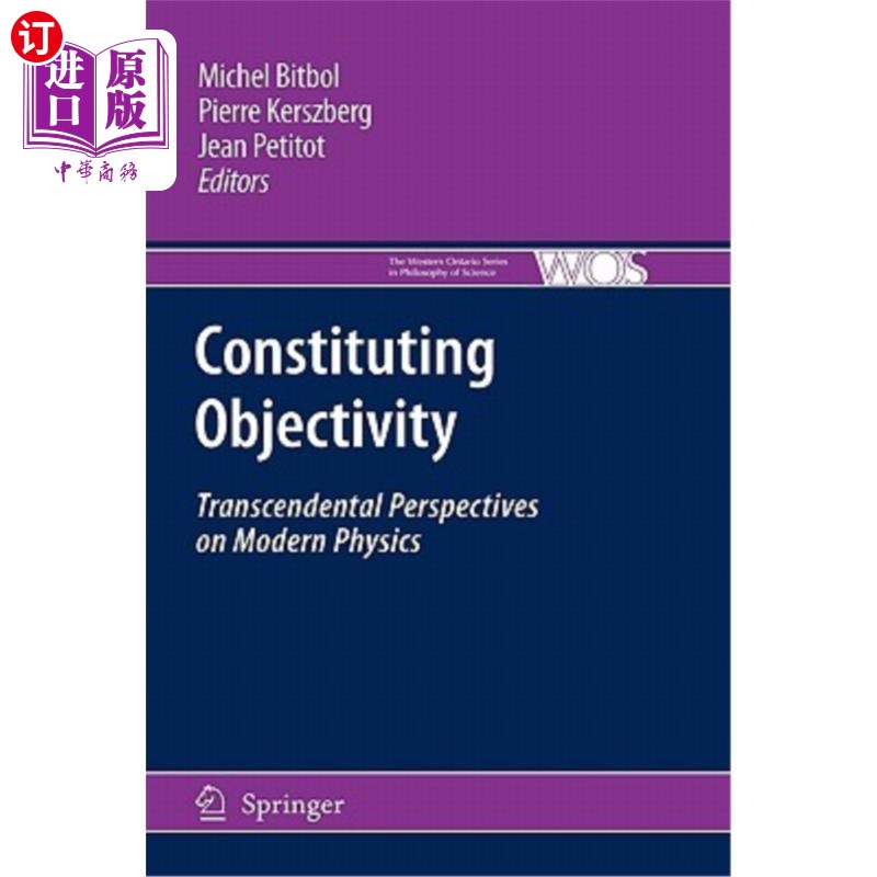 海外直订Constituting Objectivity: Transcendental Perspectives on Modern Physics 构成客观性:现代物理学的先验观点