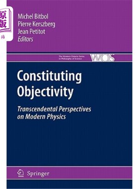 海外直订Constituting Objectivity: Transcendental Perspectives on Modern Physics 构成客观性:现代物理学的先验观点