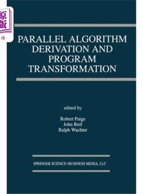 海外直订Parallel Algorithm Derivation and Program Transformation 并行算法推导与程序转换