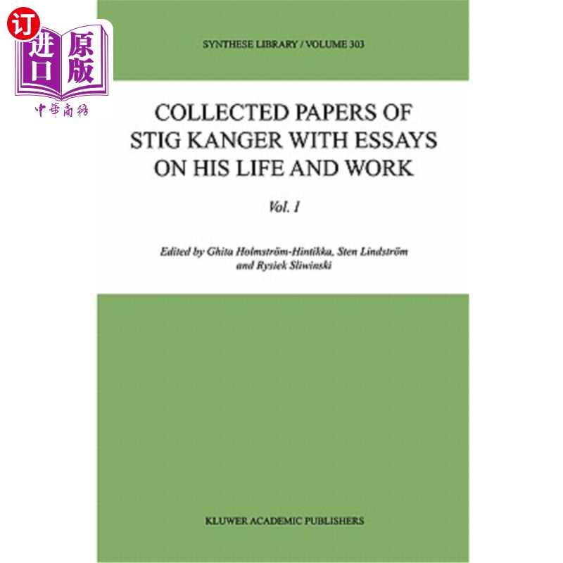 海外直订Collected Papers of Stig Kanger with Essays on His Life and Work 《斯蒂格·康格文集》附他的生活和工作随笔