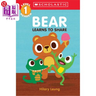 Scholastic Learns Share 学术读本 海外直订Bear 小熊学会分享 Reader First Level 第1级 Feelings