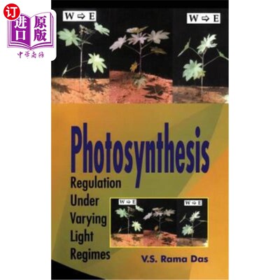 海外直订Photosynthesis: Regulation Under Varying Light Regimes 光合作用:不同光照条件下的调节
