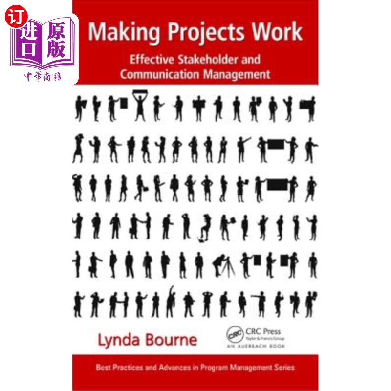 海外直订Making Projects Work: Effective Stakeholder and Communication Management 使项目有效:有效的利益相关者和沟通