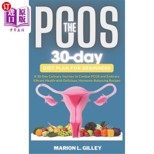 海外直订医药图书The 30-day PCOS diet plan for beginners: A 30-Day Culinary Journey to Combat PCO 为初学者准备的30天