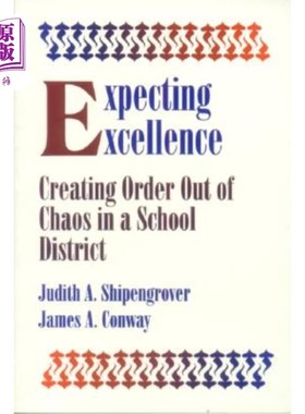 海外直订Expecting Excellence: Creating Order Out of Chaos in a School District 期待卓越:在学区的混乱中创造秩序
