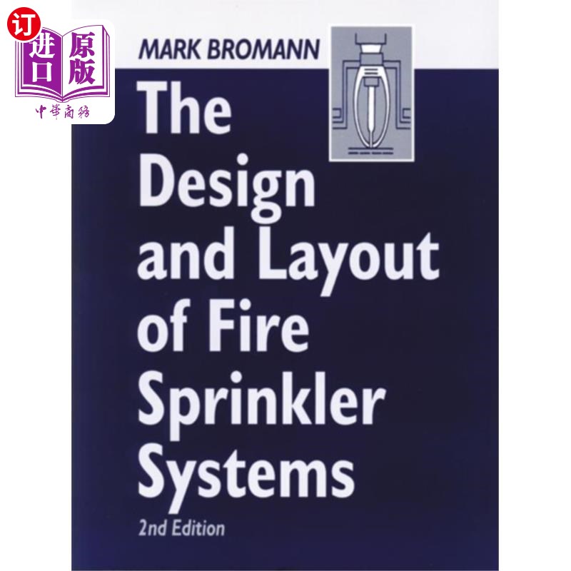 海外直订Design and Layout of Fire Sprinkler Systems 消防喷水灭火系统的设计与布置