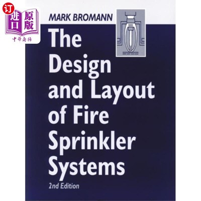 海外直订Design and Layout of Fire Sprinkler Systems 消防喷水灭火系统的设计与布置