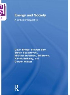 海外直订Energy and Society Energy and Society: A Critical Perspective a Critical Perspec 能源与社会:批判的视角