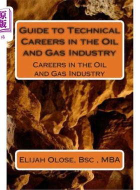 海外直订Guide to Technical Careers in the Oil and Gas Industry: Careers in the Oil and G 石油和天然气行业技术职业指
