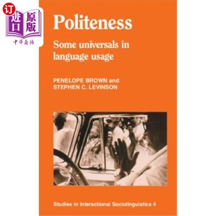 海外直订Politeness: Some Universals in Language Usage 礼貌:语言使用中的一些共性