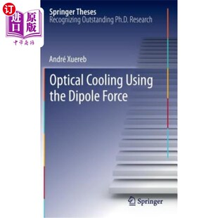 海外直订Optical Cooling Using the Dipole Force 利用偶极力进行光学冷却