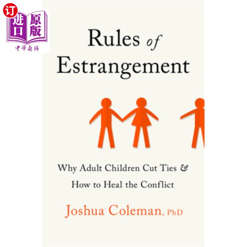 海外直订Rules of Estrangement: Why Adult Children Cut Ties and How to Heal the Conflict 隔阂的规则:为什么成年子女断