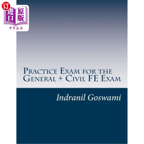 海外直订Practice Exam for the General + Civil FE Exam: A full (110 question) exam simila 普通+民事FE考试的实践考试