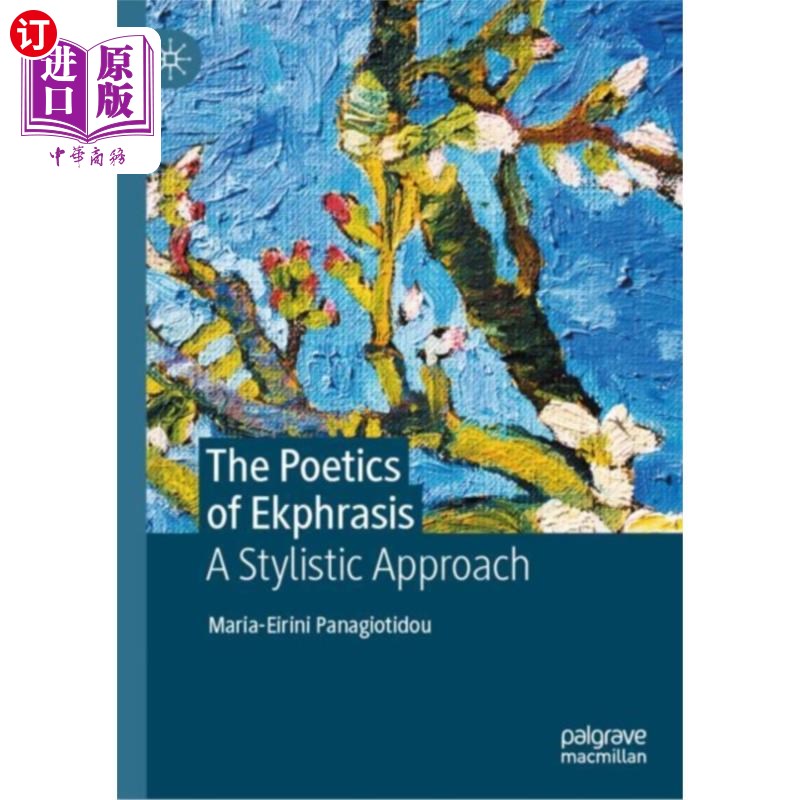 海外直订Poetics of Ekphrasis措辞诗学