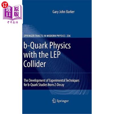 海外直订B-Quark Physics with the Lep Collider: The Development of Experimental Technique