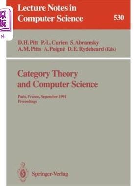 海外直订Category Theory and Computer Science: Paris, France, September 3-6, 1991. Procee 范畴理论与计算机科学：1991