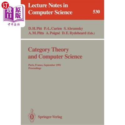 海外直订Category Theory and Computer Science: Paris, France, September 3-6, 1991. Procee 范畴理论与计算机科学：1991