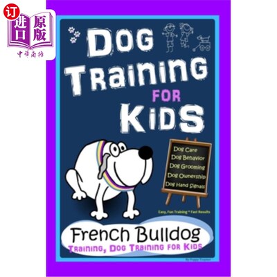 海外直订Dog Training for Kids, Dog Care, Dog Behavior, Dog Grooming, Dog Ownership, Dog  狗训练的孩子，狗护理，狗的