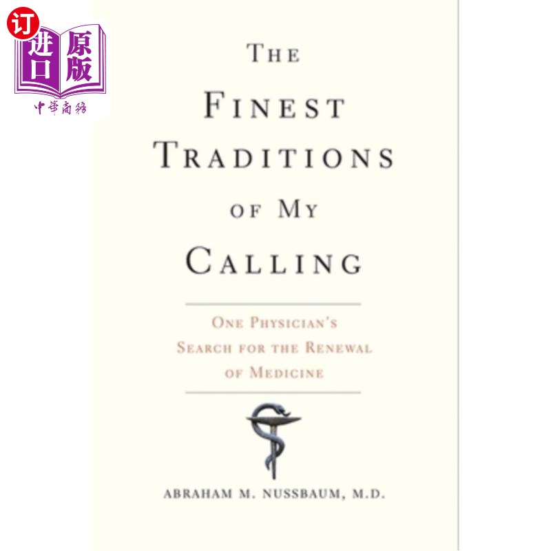 海外直订医药图书The Finest Traditions of My Calling: One Physician's Search for the Renewal of M 我优秀的职业传统: