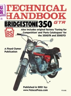 海外直订Bridgestone Motorcycles 350gtr & 350gto Technical Handbook, Tuning for Competiti 普利司通摩托车350