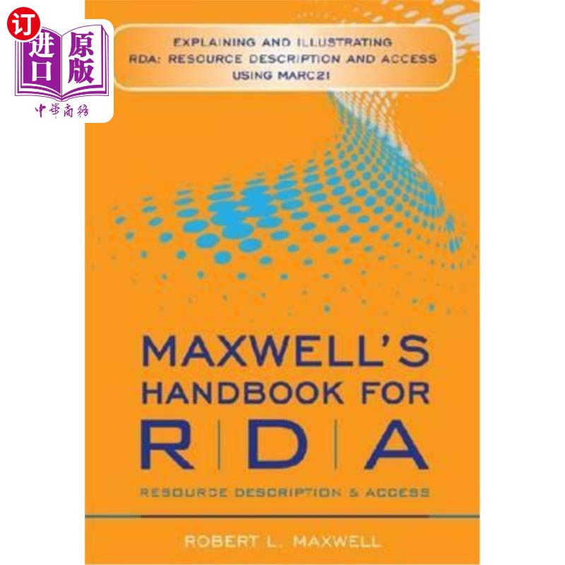 海外直订Maxwell's Handbook for RDA: Explaining and Illustrating RDA: Resource Descriptio 麦克斯韦RDA手册：