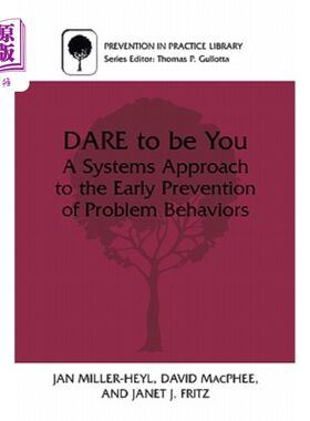 海外直订医药图书Dare to Be You: A Systems Approach to the Early Prevention of Problem Behaviors 敢于做你自己:早期预